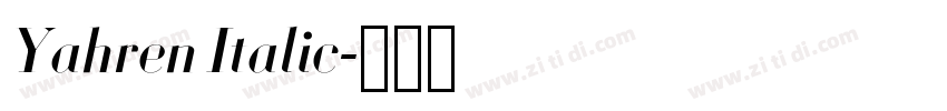 Yahren Italic字体转换 Yahren Italic字体转换
